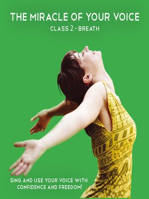 cover image of The Miracle of Your Voice Class 2 Breath